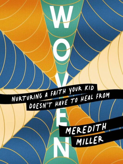 Title details for Woven by Meredith Miller - Available